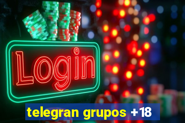 telegran grupos +18